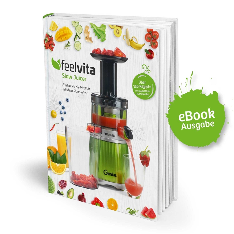 Feelvita Slow Juicer Rezeptbuch (eBook)